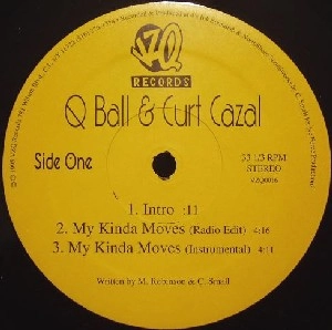 Q-BALL & CURT CAZAL / MY KINDA MOVES