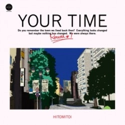 一十三十一 / ＹＯＵＲ　ＴＩＭＥ　Ｒｏｕｔｅ＃１