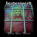 HEAVENWARD / WITHIN THESE DREAMS