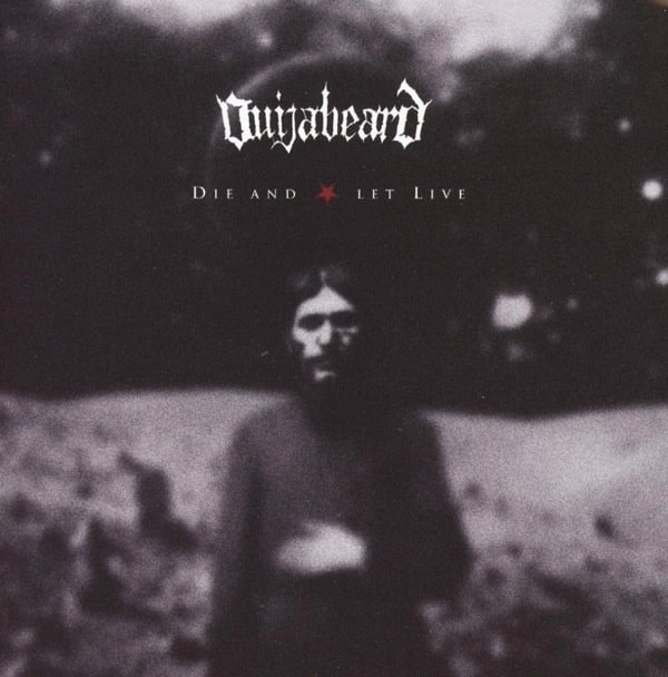 OUIJABEARD / DIE AND LET LIVE