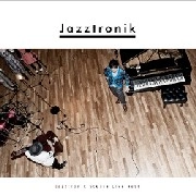 JAZZTRONIK / ジャズトロニック / Jazztronik Studio Live Best