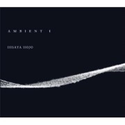 HISAYA HOJO / 宝生久弥 / ＡＭＢＩＥＮＴ Ⅰ