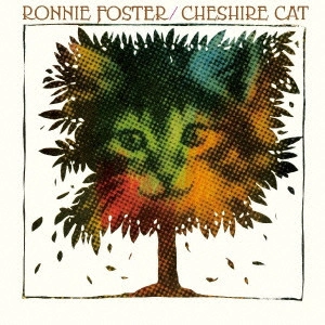 RONNIE FOSTER / ロニー・フォスター / チェシア・キャット / CHESHIRE CAT