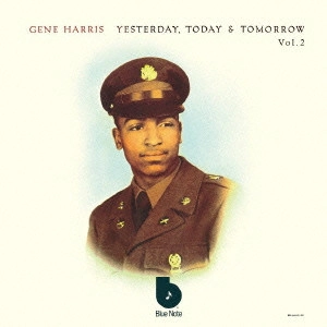 GENE HARRIS / ジーン・ハリス / イエスタデイ・トゥデイ・アンド・トゥモロウ Vol.2 / YESTERDAY. TODAY & TOMORROW