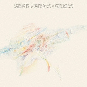 GENE HARRIS / ジーン・ハリス / ネクサス / NEXUS