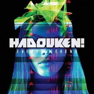 HADOUKEN! / ハドーケン / エヴリ・ウィークエンド