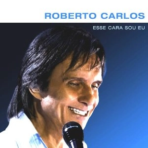 ROBERTO CARLOS / ホベルト・カルロス / ESSE CARA SOU EU