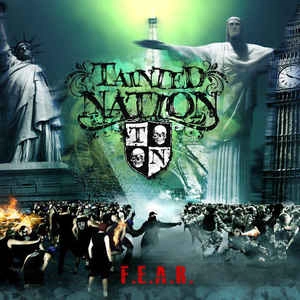 TAINTED NATION / F.E.A.R.