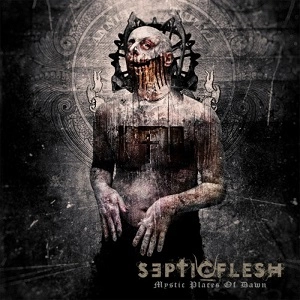 SEPTICFLESH / セプティックフレッシュ / MYSTIC PLACES OF DAWN