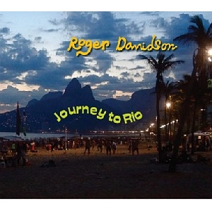 ROGER DAVIDSON / ホジェール・ダヴィッドソン / JOURNEY TO RIO(2CD)