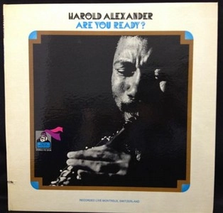 HAROLD ALEXANDER / ハロルド・アレキサンダー / ARE YOU READY?