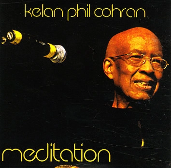 KELAN PHIL COHRAN / MEDITATION