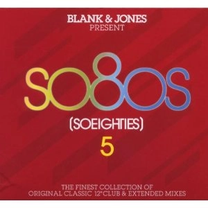 V.A. (BLANK & JONES PRESENT SO80S) / SO80S 5 (SOEIGHTIES)