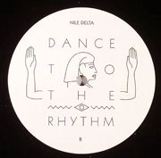 NILE DELTA / DANCE TO THE RHYTHM