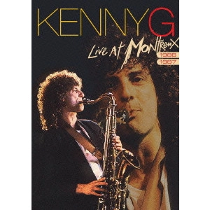 KENNY G / ケニー・G / ライヴ・アット・モントルー1987/1988