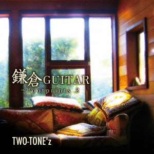 TWO-TONE'Z / ＴＷＯ−ＴＯＮＥ’ｚ / 鎌倉GUITAR~footprints 2