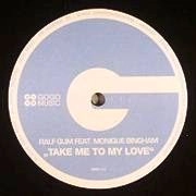 RALF GUM / ラルフ・ガム / TAKE ME TO MY LOVE