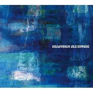 V.A. (MELANCHOLIC JAZZ) / メランコリック・ジャズ・シュプ