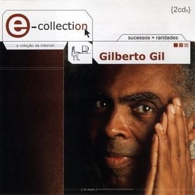 GIL,GILBERTO / E COLLECTION