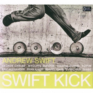 ANDREW SWIFT / アンドリュー・スウィフト / SWIFT KICK