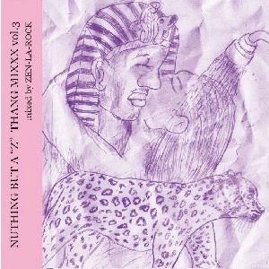ZEN-LA-ROCK / NOTHING BUT A G THANG MIX 3