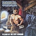 MANIA (from GERMANY) / WIZARD OF THE LOST KINGDOM