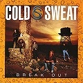 COLD SWEAT / コールド・スウェット (HARD ROCK from US) / BREAK OUT