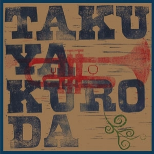 TAKUYA KURODA / 黒田卓也 / Ｎｏｃｔｕｒｎａｌ　Ｌｅａｆ
