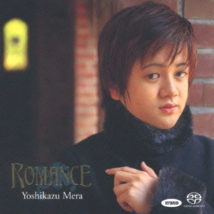 YOSHIKAZU MERA / 米良美一      / ロマンス