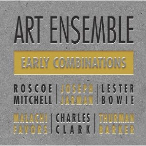 ART ENSEMBLE OF CHICAGO / アート・アンサンブル・オブ・シカゴ / EARLY COMBINATIONS