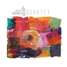 JEFF HOLMES / OF ONE'S OWN