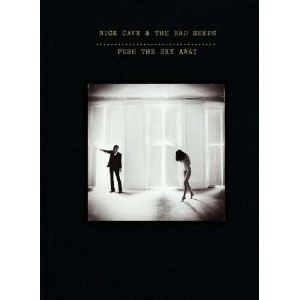 NICK CAVE & THE BAD SEEDS / ニック・ケイヴ&ザ・バッド・シーズ / PUSH THE SKY AWAY (DELUXE EDITION CD+DVD)