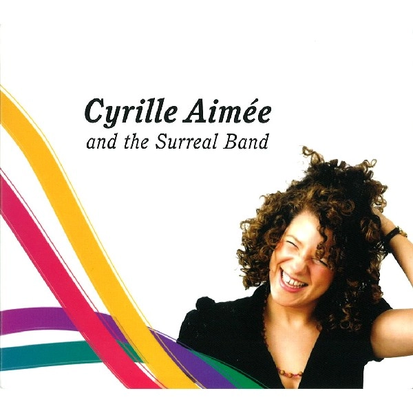 CYRILLE AIMEE / シリル・エメ / AND THE SURREAL BAND
