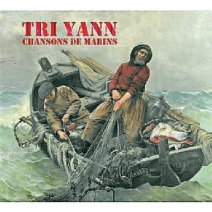TRI YANN / トリ・ヤン / CHANSONS DE MARINS
