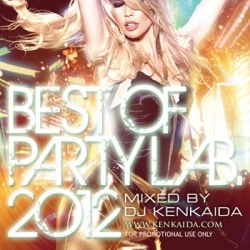 DJ KENKAIDA / DJケンカイダ / ＢＥＳＴ　ＯＦ　ＰＡＲＴＹＬＡＢ．2012