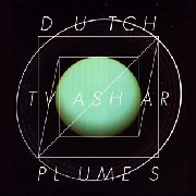 LEE GAMBLE / リー・ギャンブル / DUTCH TVASHAR PLUMES