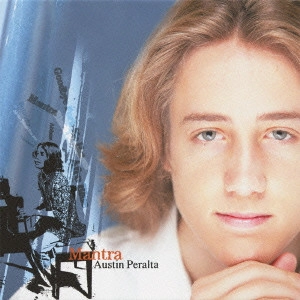 AUSTIN PERALTA / オースティン・ペラルタ / マントラ / MANTRA