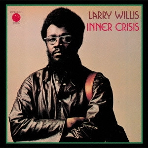 LARRY WILLIS / ラリー・ウィリス / インナー・クライシス / INNER CRISIS