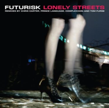 V.A. (NEW WAVE/POST PUNK/NO WAVE) / FUTURISK - LONELY STREETS REMIXES