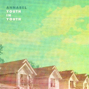ANNABEL (US) / アナベル / YOUTH IN YOUTH (LP)