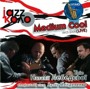 NATALIYA LEBEDEVA / MEDIUM COOL(LIVE)