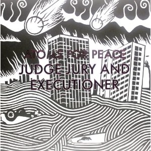 ATOMS FOR PEACE / アトムス・フォー・ピース / JUDGE JUDY AND EXECTIONER