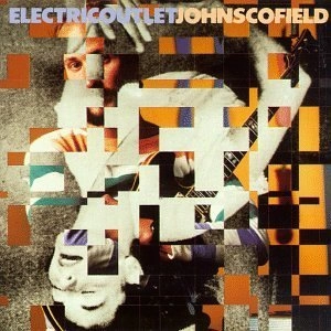 JOHN SCOFIELD / ジョン・スコフィールド / ELECTRIC OUTLET