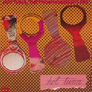 HOT TUNA / ホット・ツナ / フォスフォレッセント･ラット