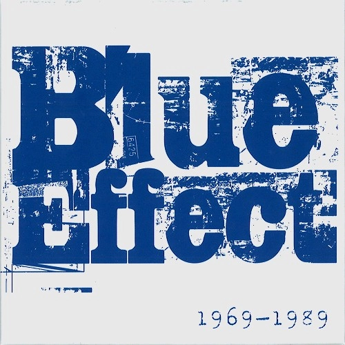BLUE EFFECT / ブルー・エフェクト / BLUE EFFECT: 1969-1989