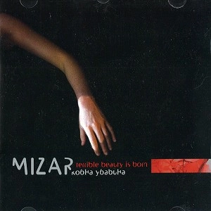 MIZAR / TERRIBLE BEAUTY IS BORN