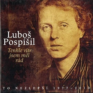LUBOS POSPISIL / TENHLE VITR JSEM MEL RAD