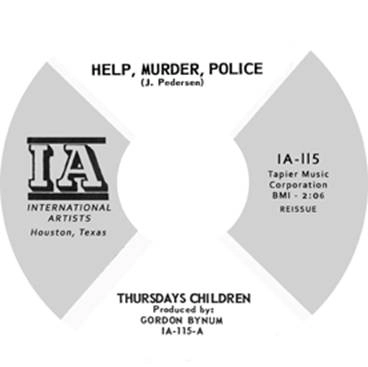 THURSDAYS CHILDREN / HELP MURDER POLICE/YOU CAN FORGET ABOUT THAT