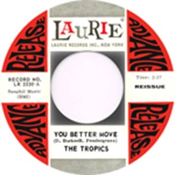 TROPICS (GARAGE) / YOU BETTER MOVE/IT'S YOU I MISS