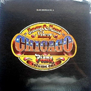 JIMMY & MAMA YANCEY / ジミー&ママ・ヤンシー / シカゴ･ピアノ VOL.1